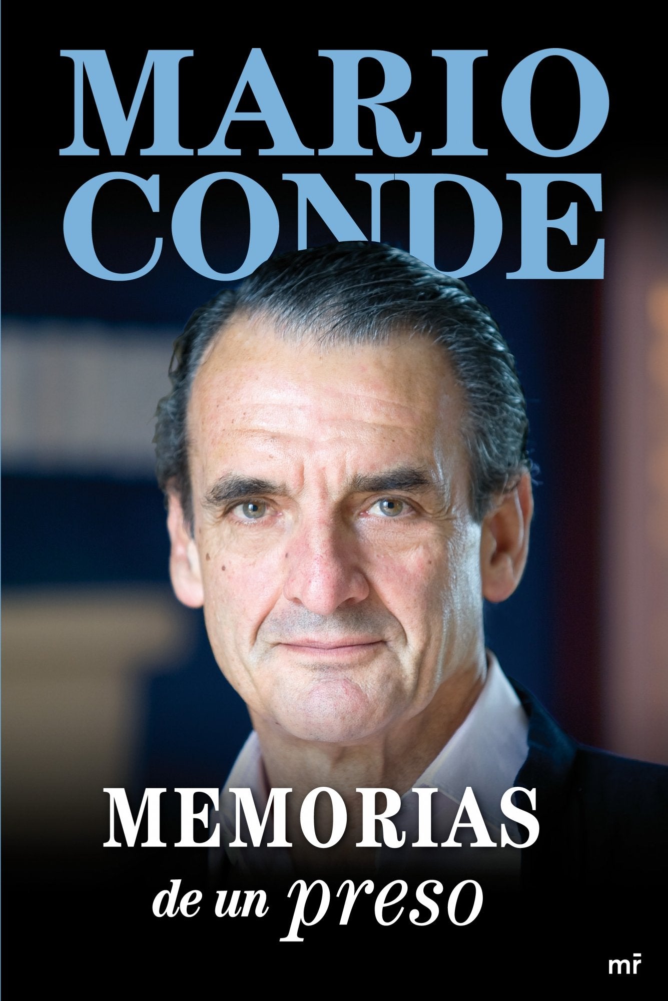 Memorias de un preso: 1 (MR Biografías y Memorias)