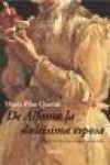 DE ALFONSO LA DULCISIMA ESPOSA. LUMEN (MEMORIAS Y BIOGRAFIAS)