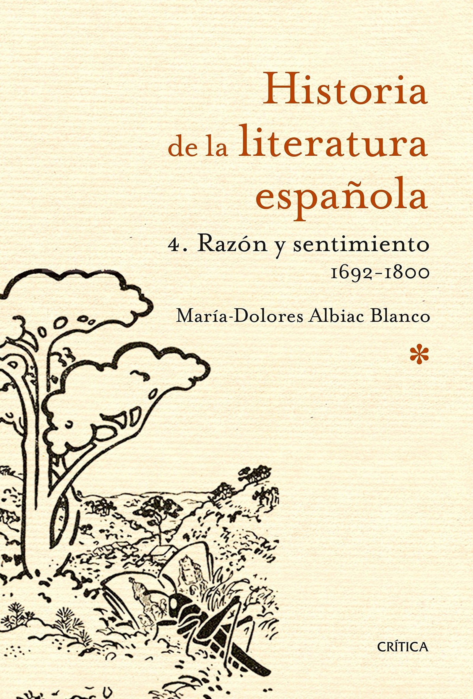 Razón y sentimiento 1692-1800 (Historia de la Literatura Española)
