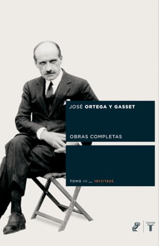 Ortega y Gasset III Obras Completas (Coedición Ortega y Gasset)