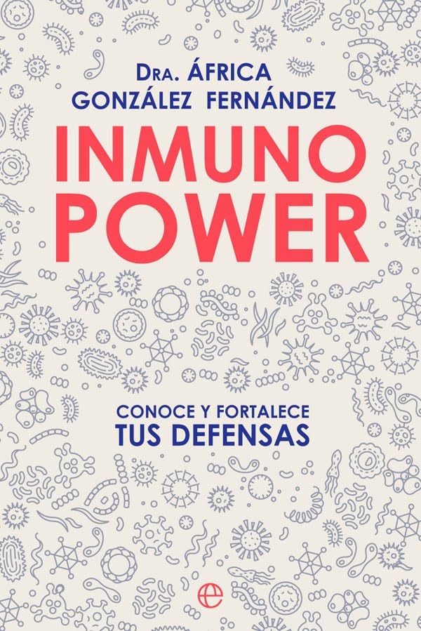 Inmuno power: Conoce y fortalece tus defensas (Psicología y salud)