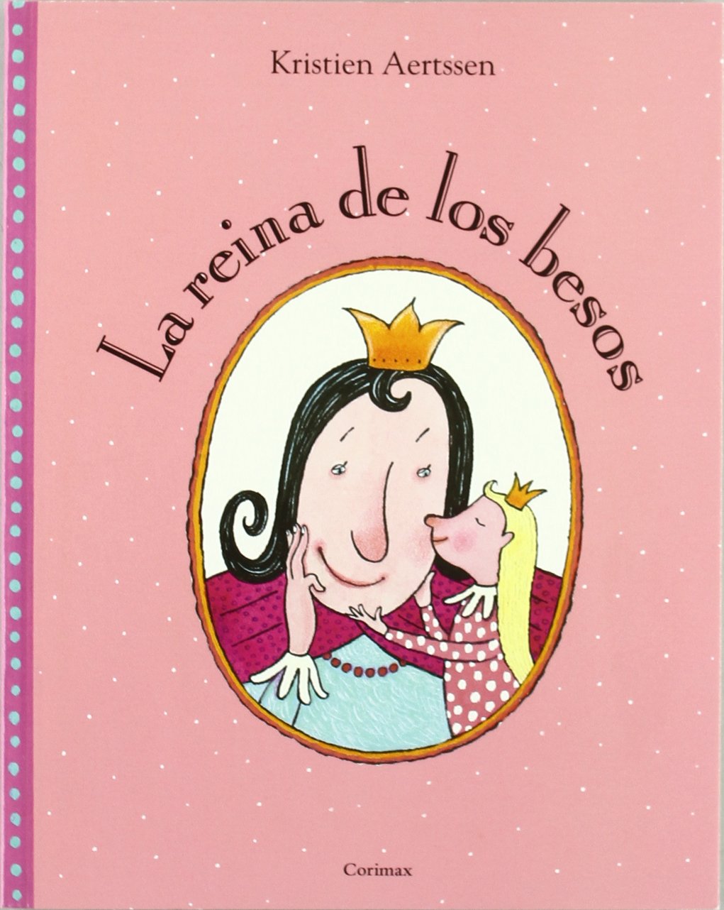 La reina de los besos - Corimax: La reine des bisous