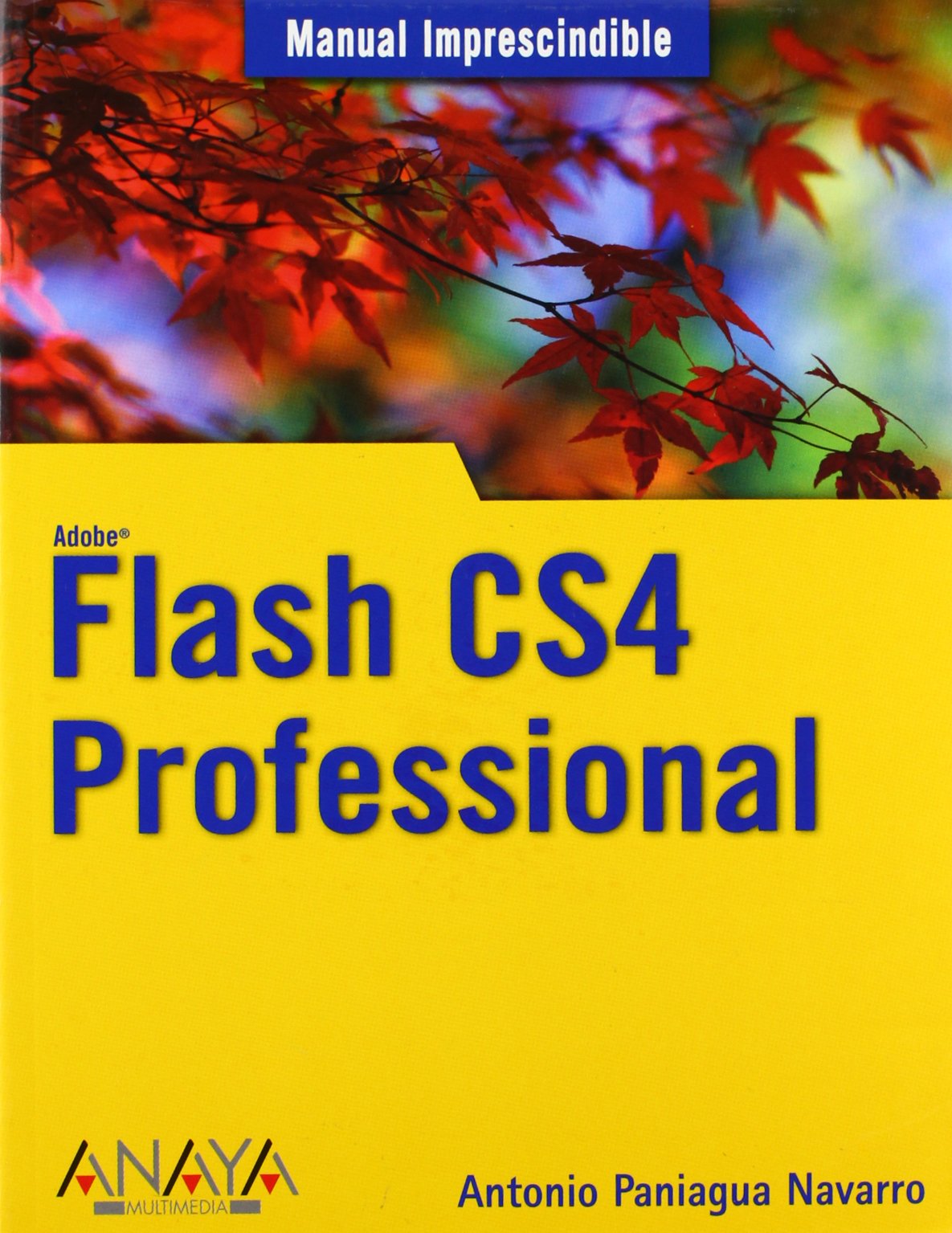 Flash CS4 Professional (Manuales Imprescindibles)