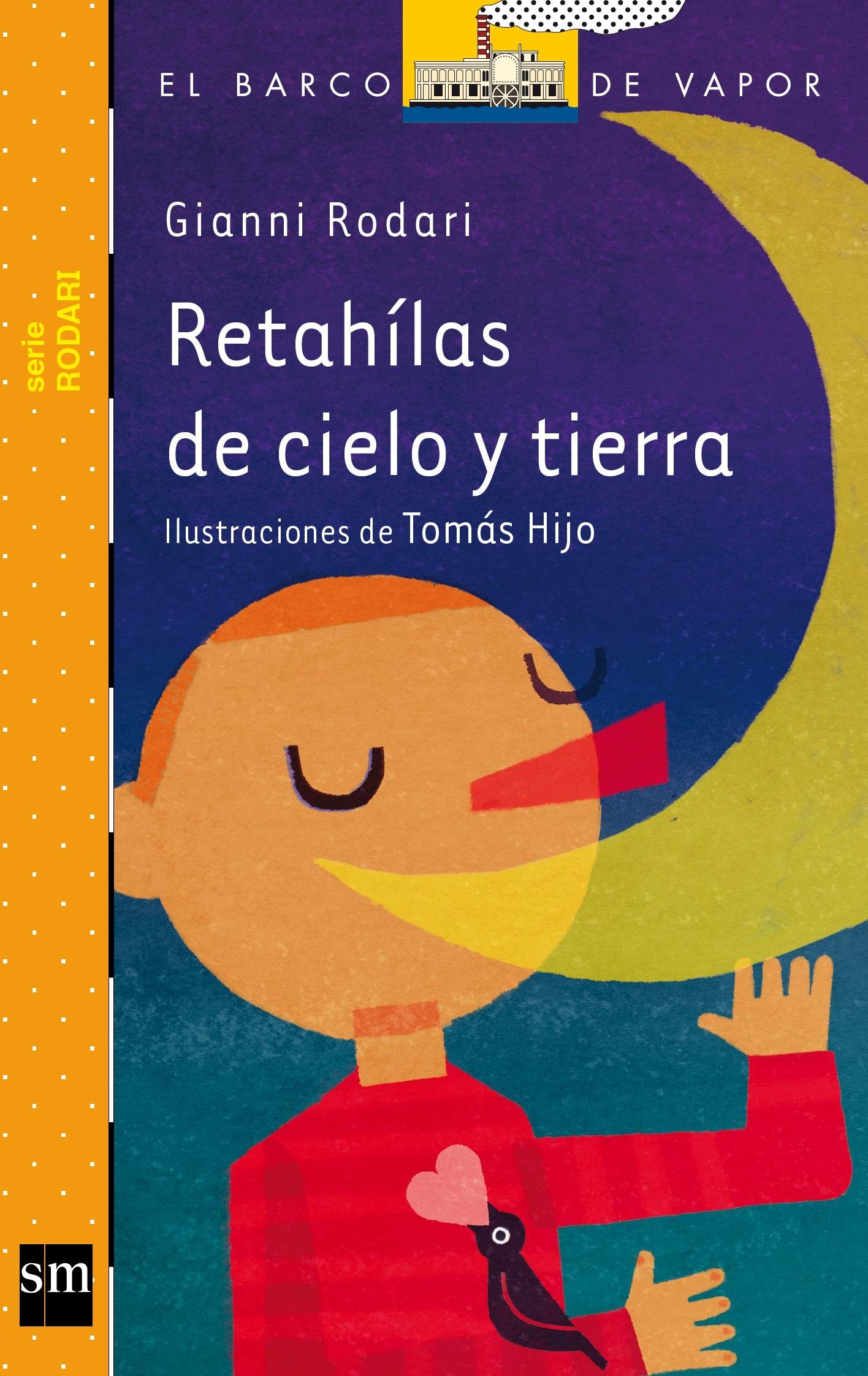 Retahílas de cielo y tierra (El Barco de Vapor Naranja)