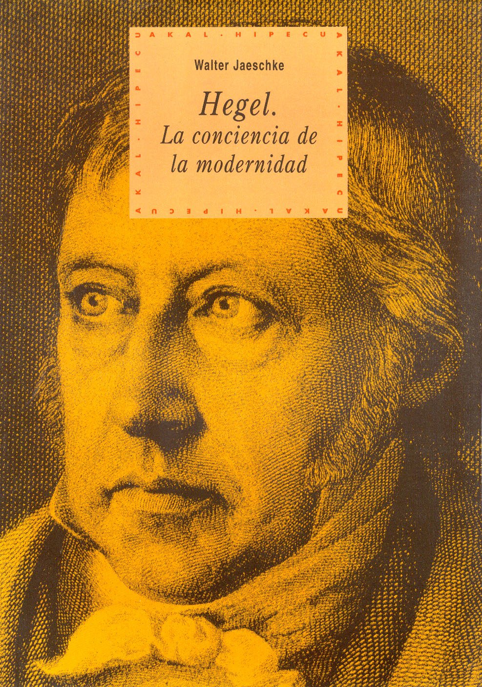 Hegel: 33 (Historia del pensamiento y la cultura)