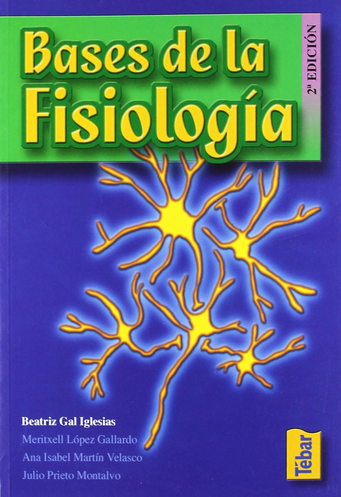 Bases de la fisiología (2ª ED) (TEBAR)