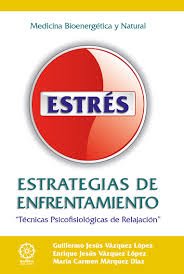 Estrés. Estrategias de enfrentamiento. Técnicas Psicofisiológicas de Relajación