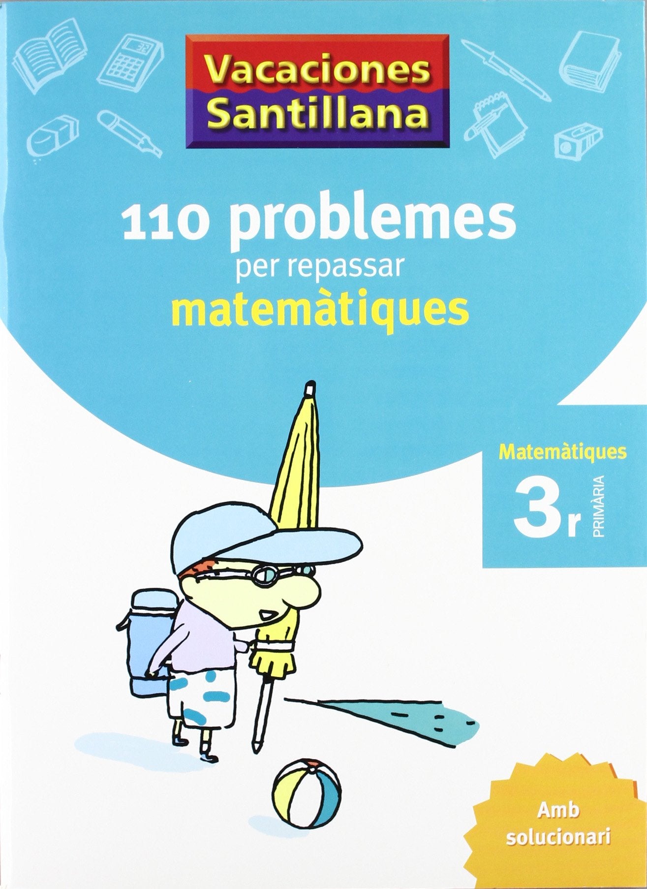 Primària - 3º Vacances Problemes Matemàtiques Català (Catalán)