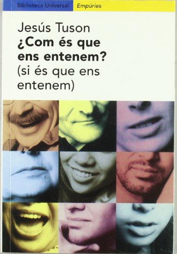 ¿Com és que ens entenem? (si és que ens entenem): Si Es Que Ens Entenem: 126 (BIBLIOTECA UNIVERSAL EMPURIES)