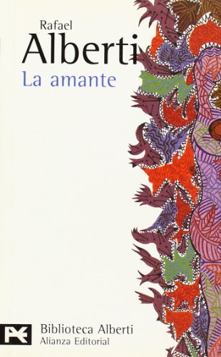 La amante: Canciones, 1925: 56 (El libro de bolsillo - Bibliotecas de autor - Biblioteca Alberti)
