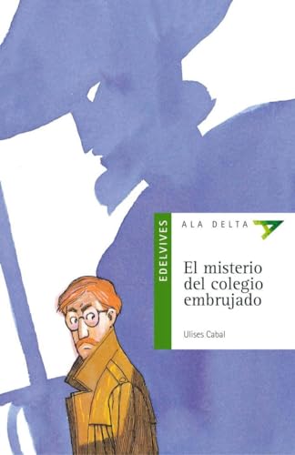 El misterio del colegio embrujado: 12 (Ala Delta - Serie verde)