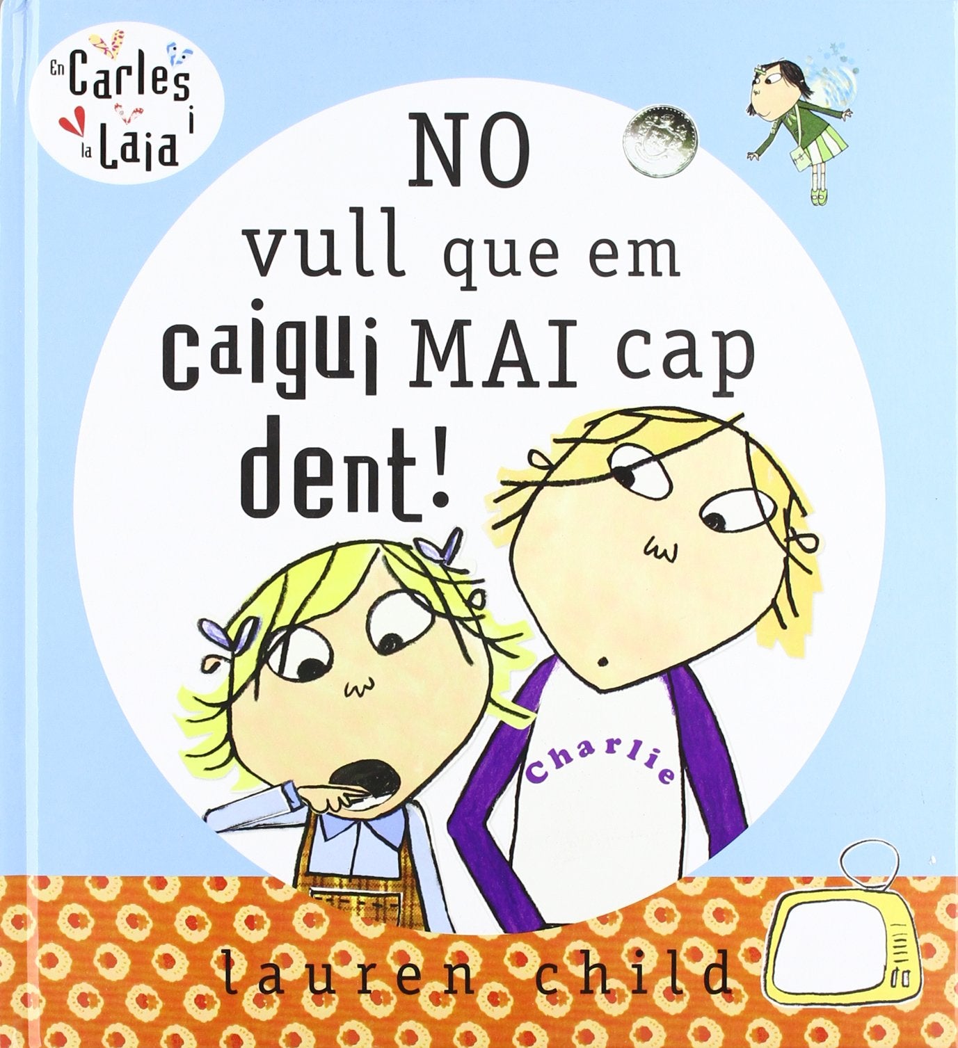 No vull que em caigui mai cap dent !: 012 (INFANTIL CATALÀ)