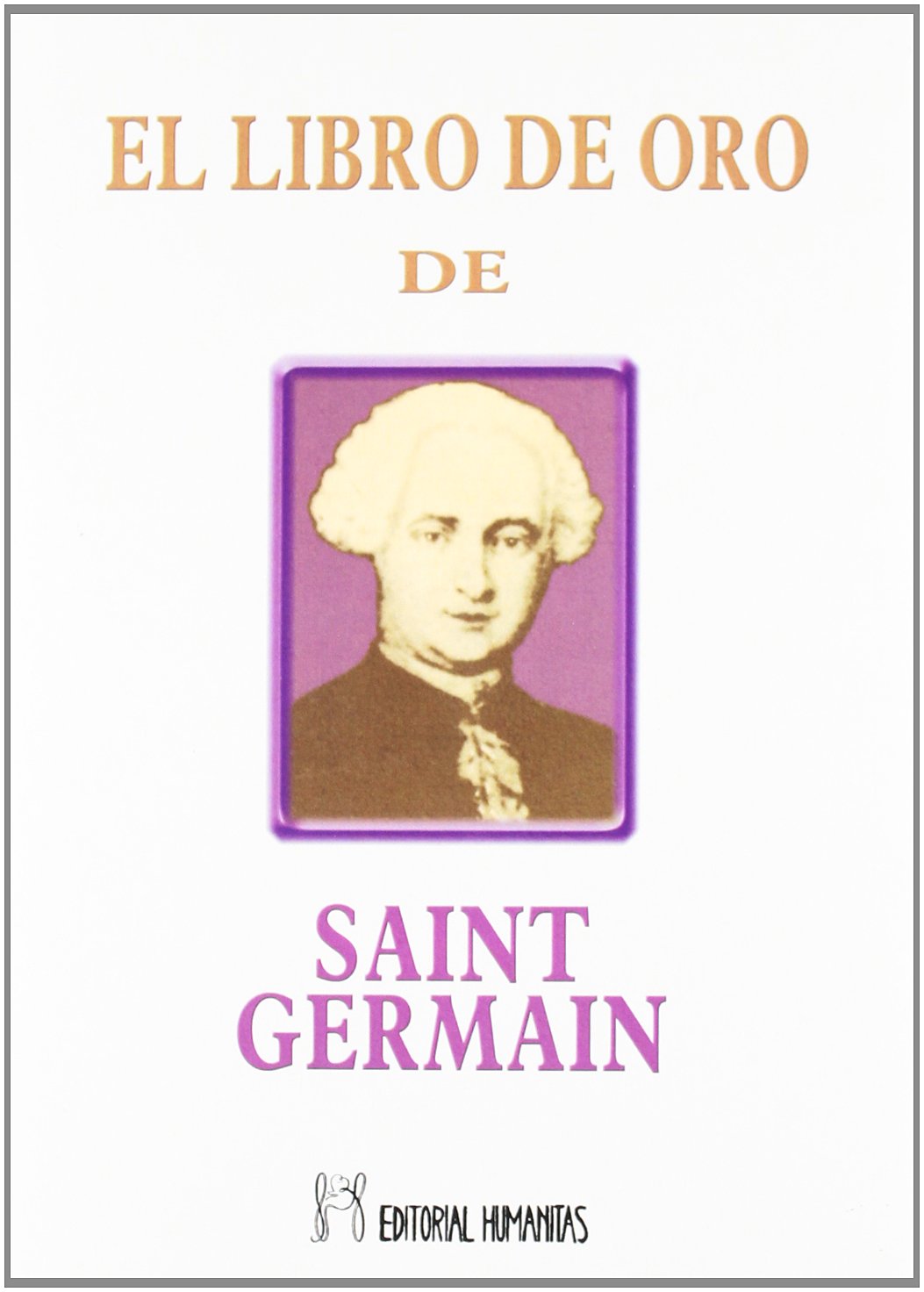 Libro De Oro De Saint Germain (SIN COLECCION)