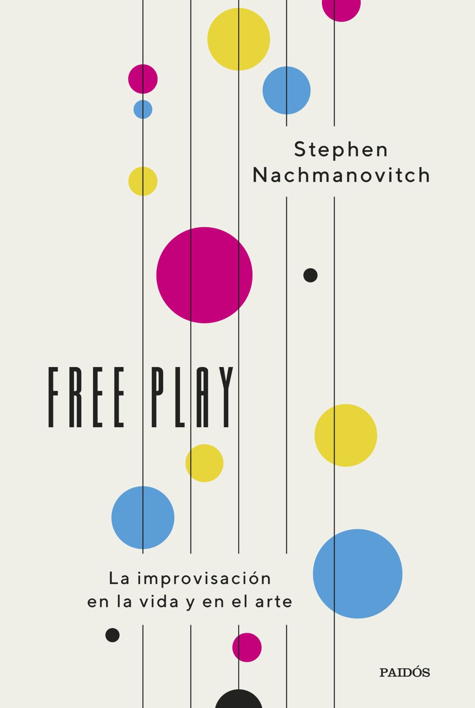 Free Play: La improvisación en la vida y en el arte (Contextos)