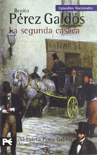 La segunda casaca: Episodios Nacionales, 13 / Segunda serie (El Libro De Bolsillo - Bibliotecas De Autor - Biblioteca Pérez Galdós - Episodios Nacionales)