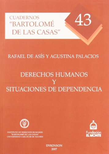 Derechos Humanos Y Situaciones De Dependnecia (Cuadernos Bartolom de las Casas)