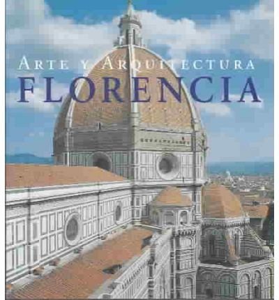 Arte Y Arquitectura Florencia (Arte & Arquitectura Ser)