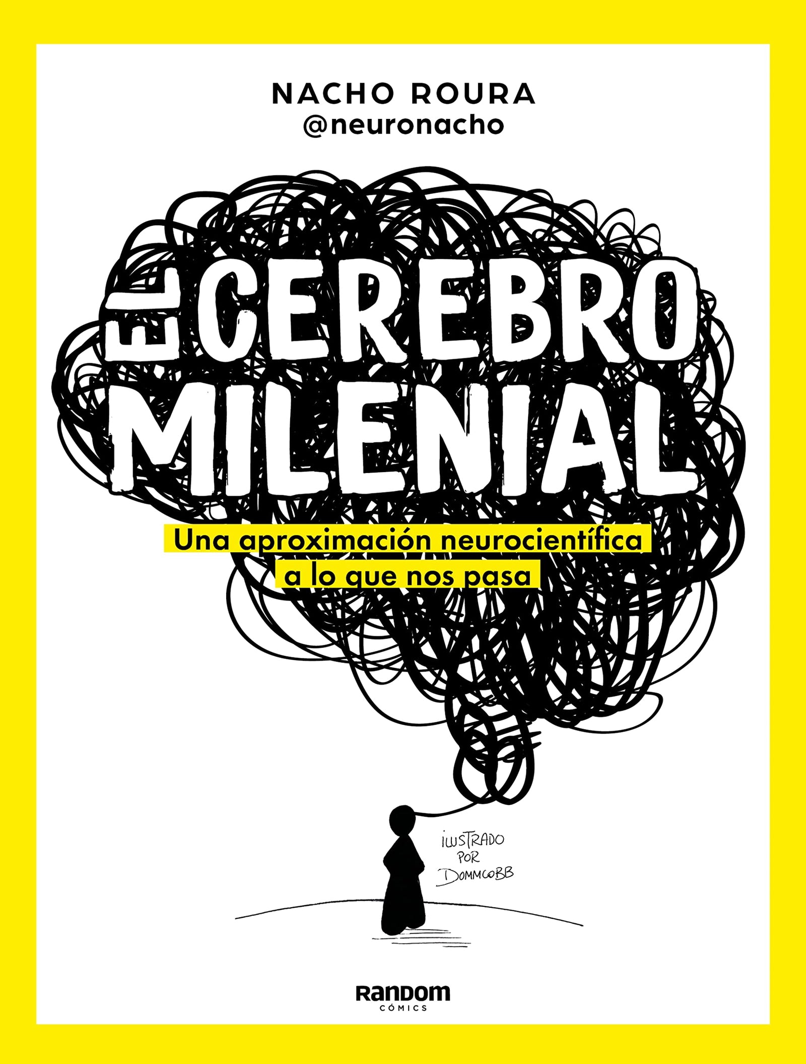 El cerebro milenial: Una aproximación neurocientífica a lo que nos pasa (No ficción)