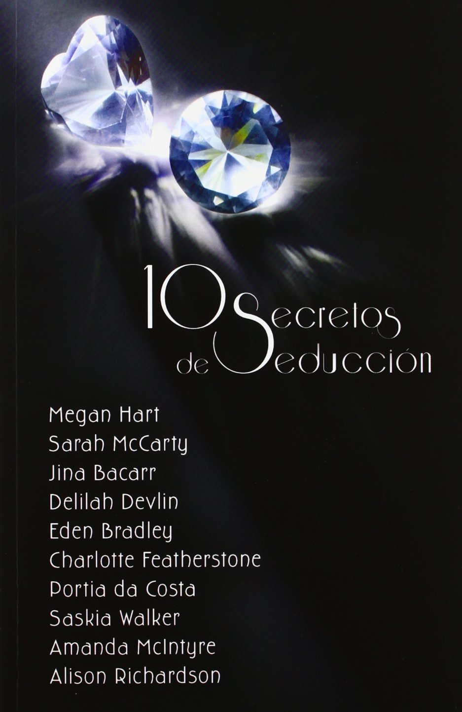 10 Secretos de seduccion. Esto es lo que quiero; Dejarse llevar; Encuentro en Tokio; Invítame a entrar; Dos extraños; Siempre tuyo; Una oportunidad ... El cliente de la condesa (TOP NOVEL)