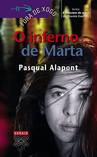 O inferno de Marta (INFANTIL E XUVENIL - FÓRA DE XOGO)