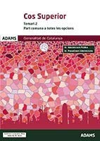 Qüestionari i Supòsits pràctics Cos Superior Part Específica (Opció general) de la Generalitat de Catalunya: 3 (Escala superior d’administració general del Cos Superior de la Generalitat de Catalunya)