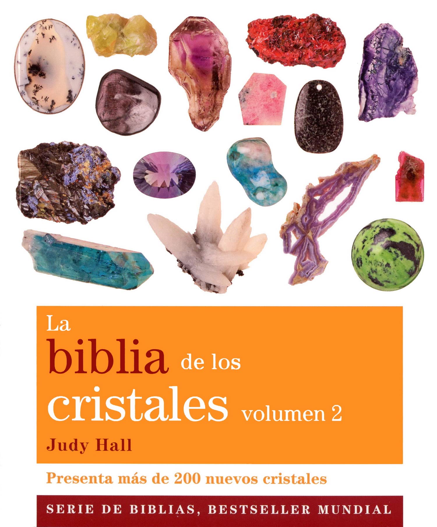 La biblia de los cristales. Volumen 2 (Nueva edición)