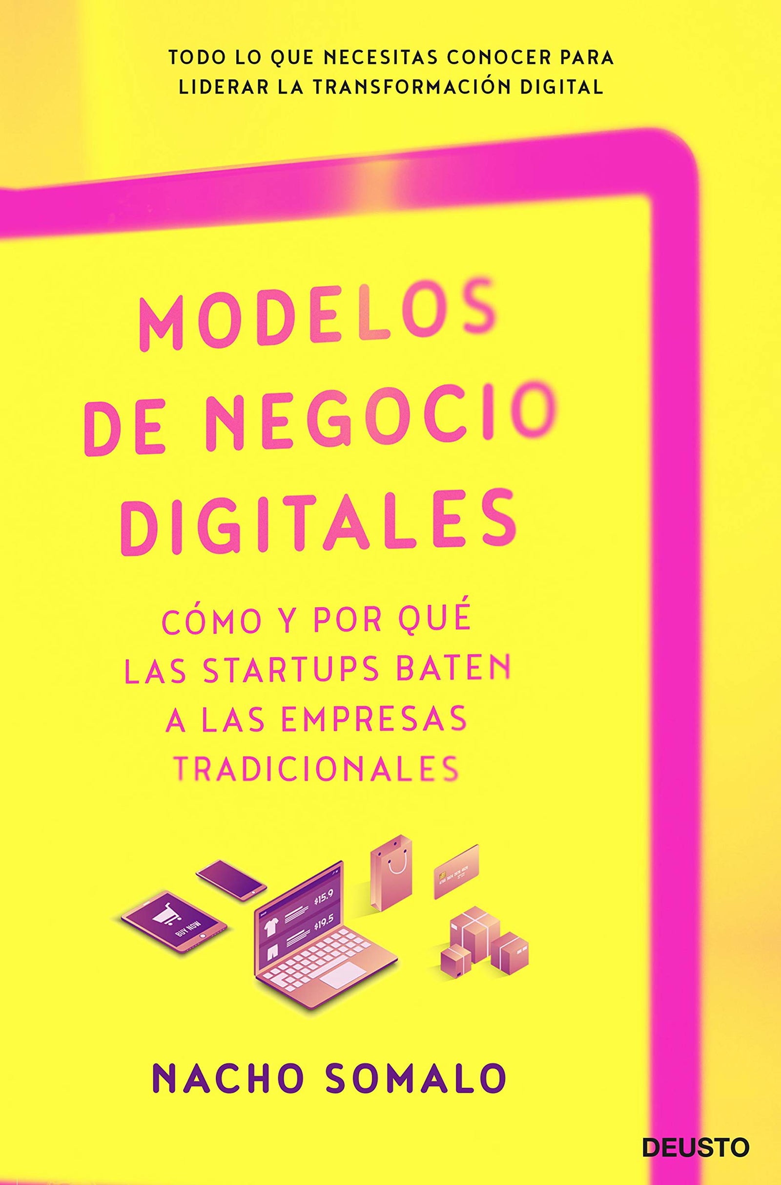 Modelos de negocio digitales: Cómo y por qué las startups baten a las empresas tradicionales (Deusto)