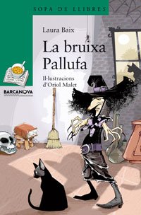 La bruixa Pallufa (Llibres Infantils I Juvenils - Sopa De Llibres. Sèrie Verda)