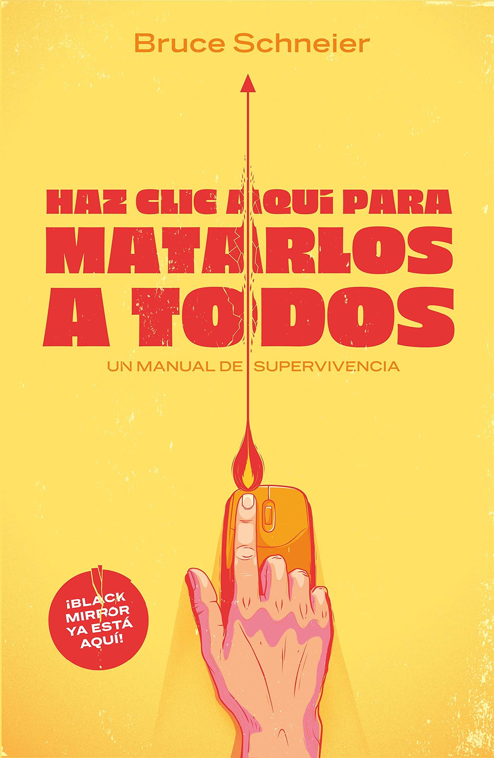 Haz clic aquí para matarlos a todos: Un manual de supervivencia (temas de hoy)
