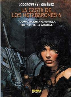 La casta de lo metabarones: doña Vicente Gabriela de rohka la abuela 6