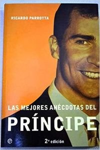 Las mejores anecdotas del principe/ The Prince Best Anecdotes (Fuera De Coleccion)
