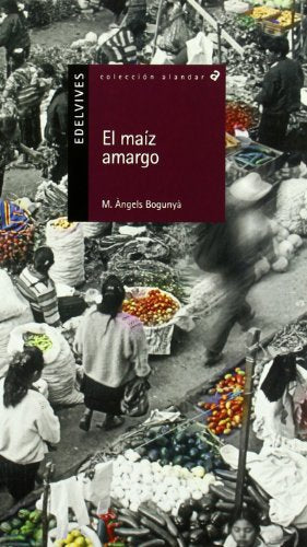 El maíz amargo: 45 (Alandar)