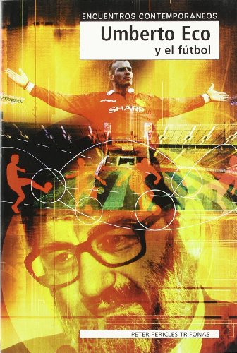 Umberto eco y el futbol (SIN COLECCION)