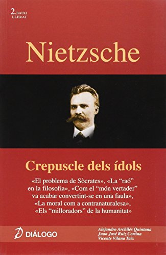 Nietzsche. Crepúscle dels ídols: 