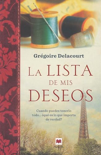 La Lista De Mis Deseos: Cuando puedes tenerlo todo... ¿qué es lo que importa de verdad? (Éxitos literarios)