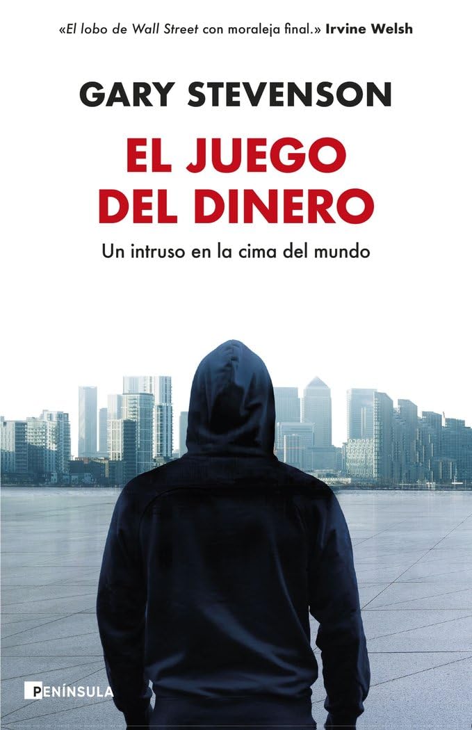 El juego del dinero: Un intruso en la cima del mundo (NO FICCIÓN NARRATIVA)