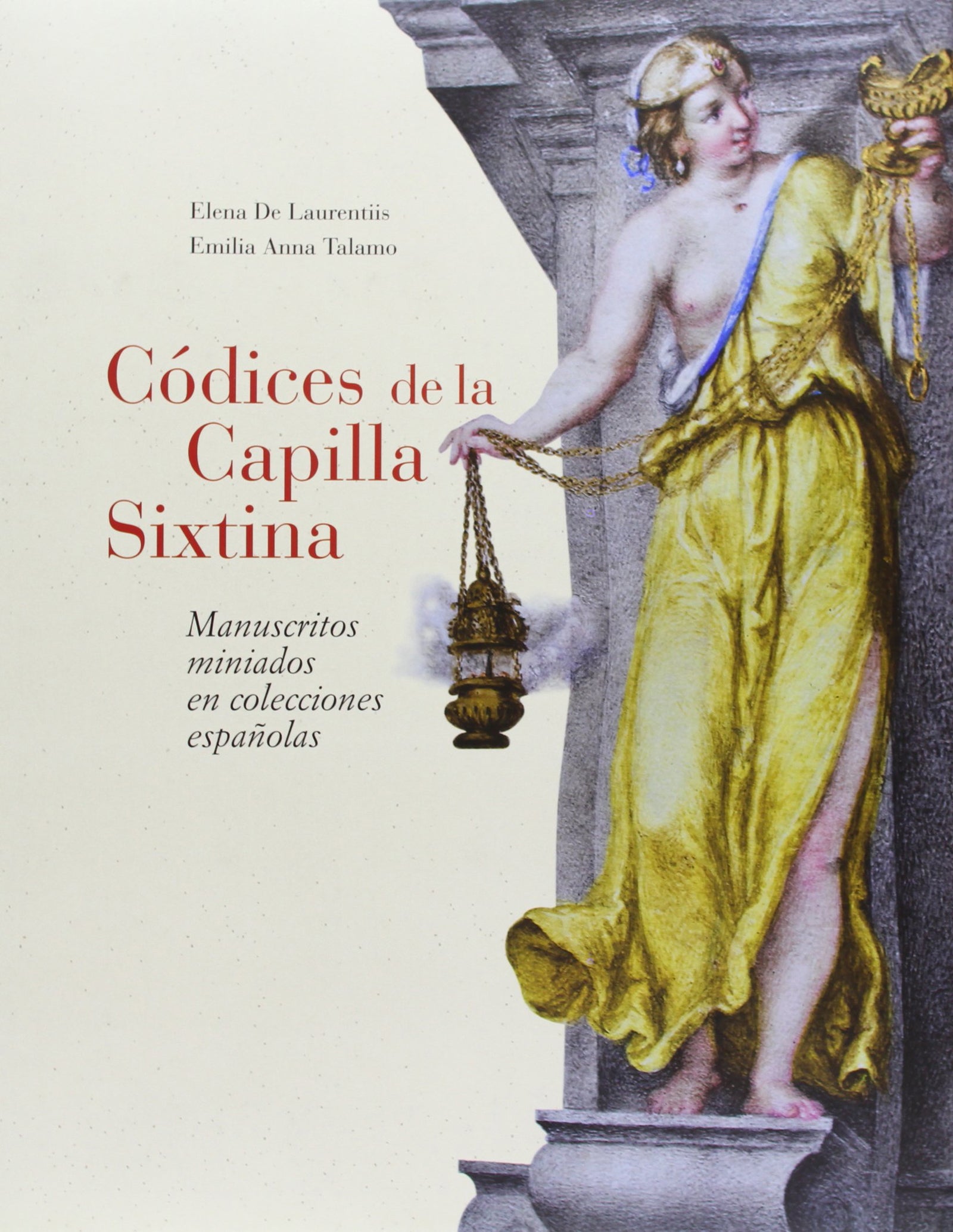 Códices de la Capilla Sixtina. Manuscritos miniados en colecciones españolas (SIN COLECCION)