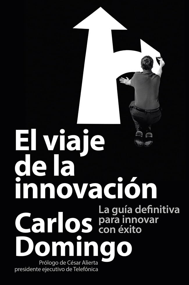 El viaje de la innovación: La guía definitiva para innovar con éxito (MANAGEMENT)