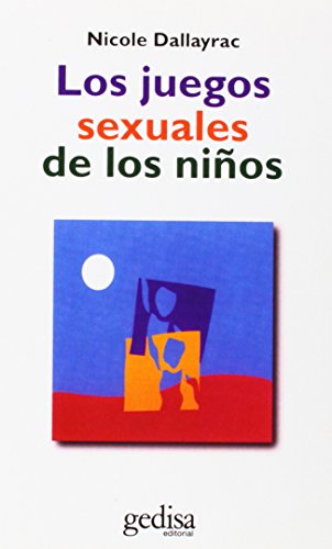 Los Juegos Sexuales De Los Niños (LIBERTAD Y CAMBIO)
