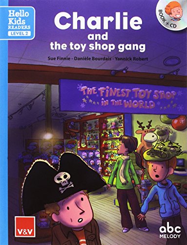 CHARLIE AND THE TOY SHOP GANG (HELLO KIDS): Charlie And The Toy Shop Gang. Book (+CD): 000001 (hello Kids readers) - 9788468238821