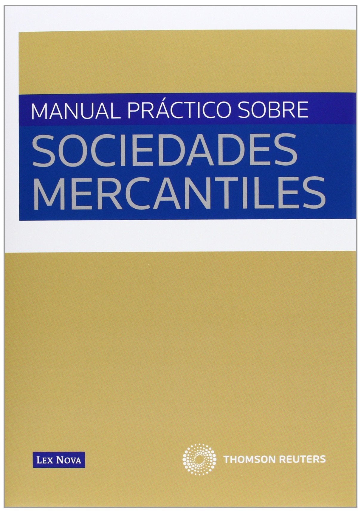 Manual práctico sobre Sociedades Mercantiles