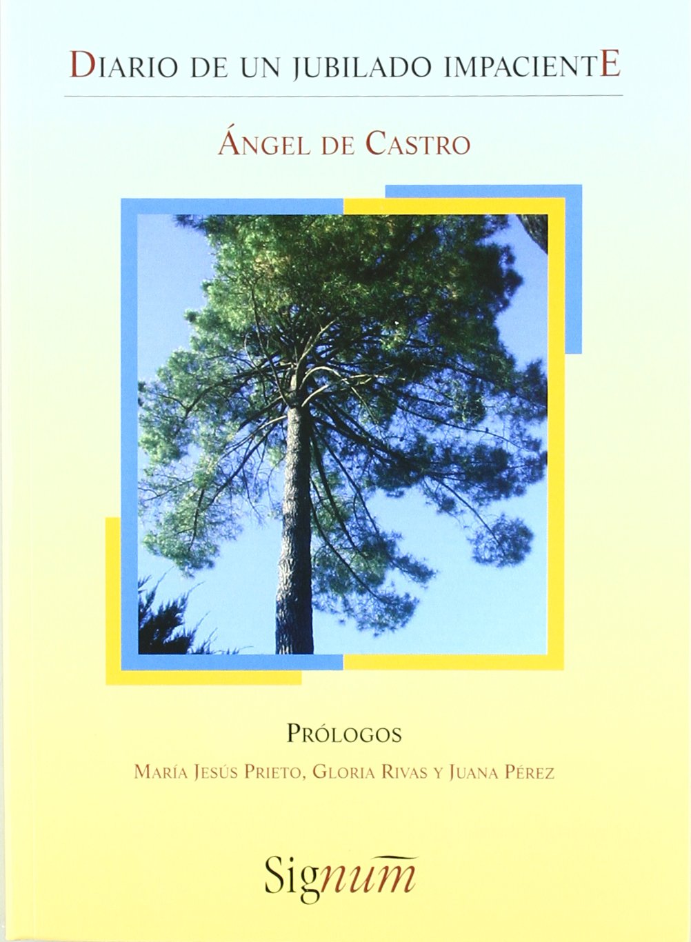 DIARIO DE UN JUBILADO IMPACIENTE (SIGNUM)