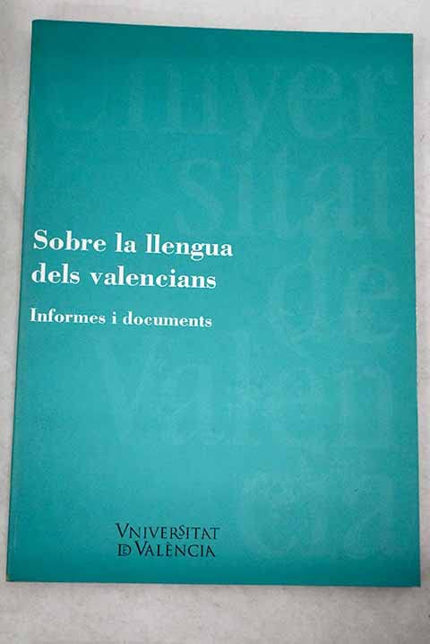 Sobre la llengua dels valencians. Informes i documents