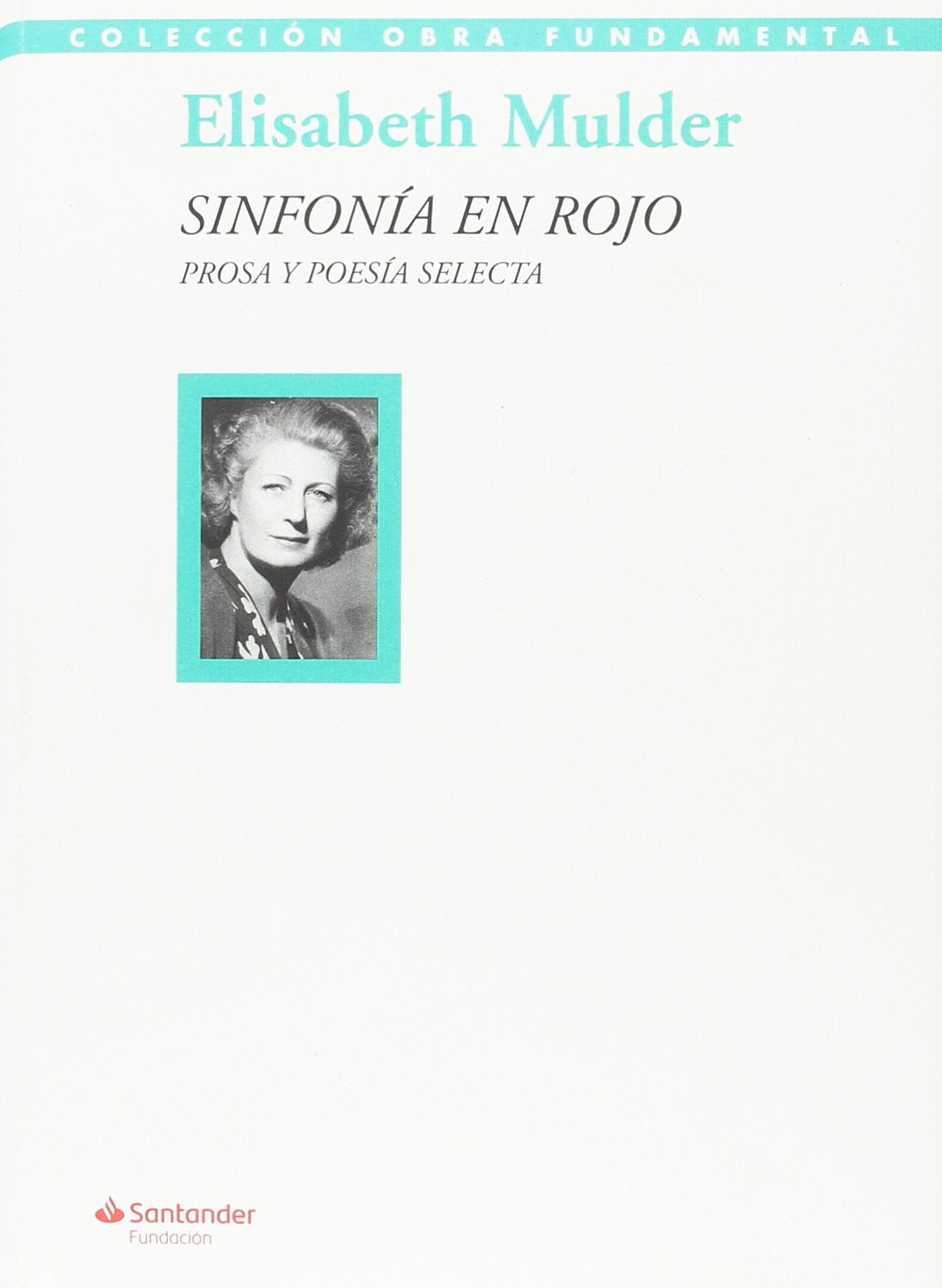 Sinfonía en rojo: Prosa y poesía selecta