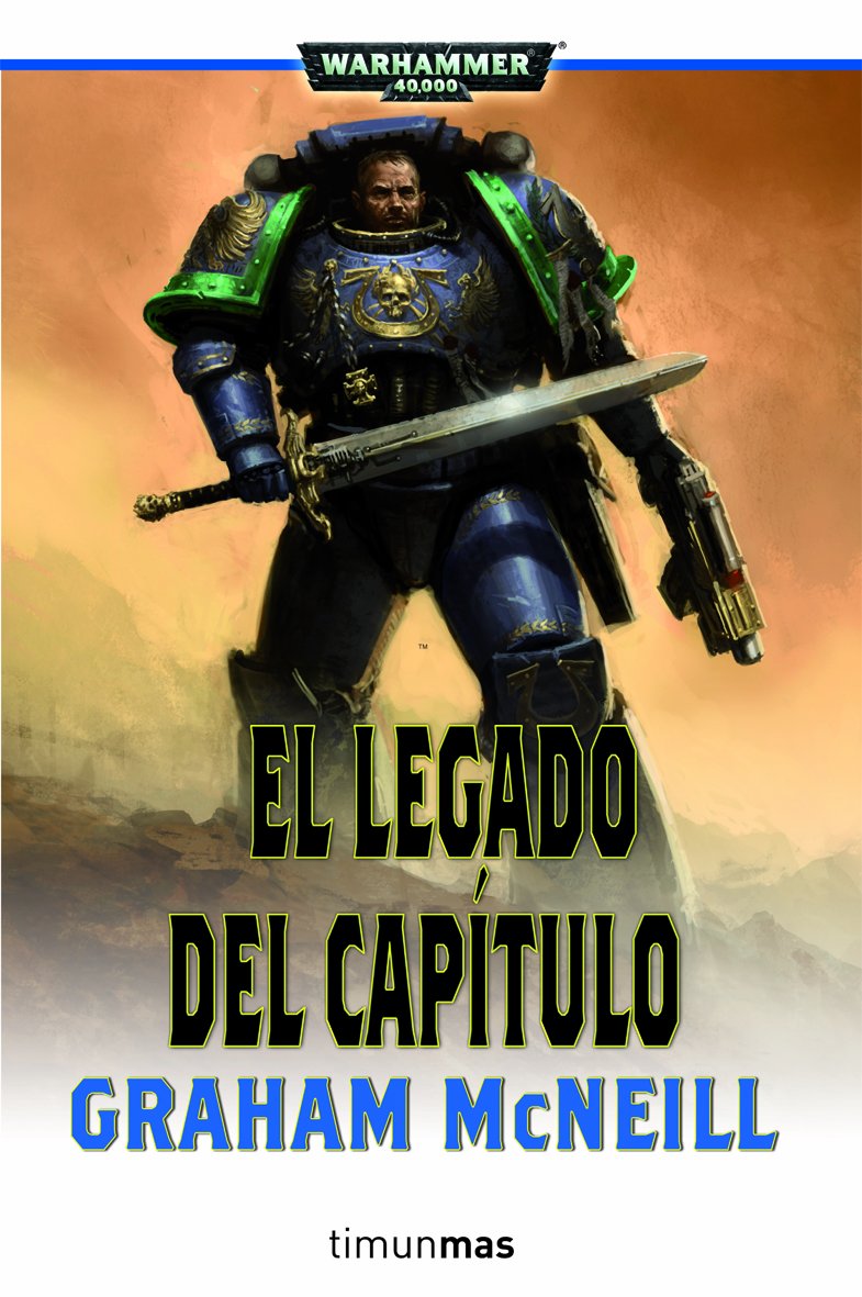 El legado del Capítulo: 6 (NO Warhammer 40000)