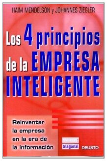 Los 4 principios de la empresa inteligente: Reinventar la empresa en la era de la información (MANAGEMENT)