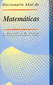 Diccionario Akal de Matemáticas: 1 (Diccionarios)