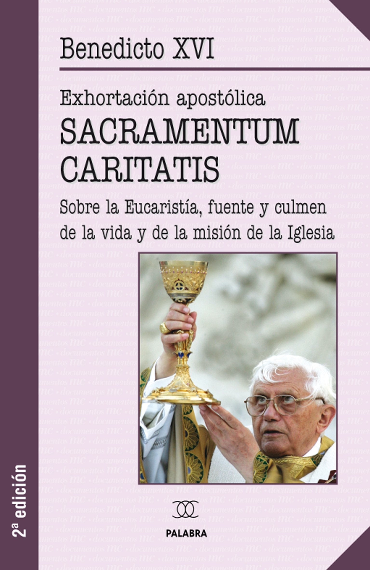 Sacramentum Caritatis. (Palabra) Exhorta (Documentos MC)
