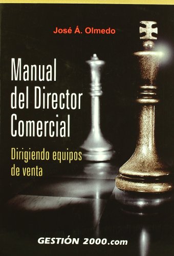 Manual del director comercial: Dirigiendo equipos de venta: 1 (MARKETING Y VENTAS)