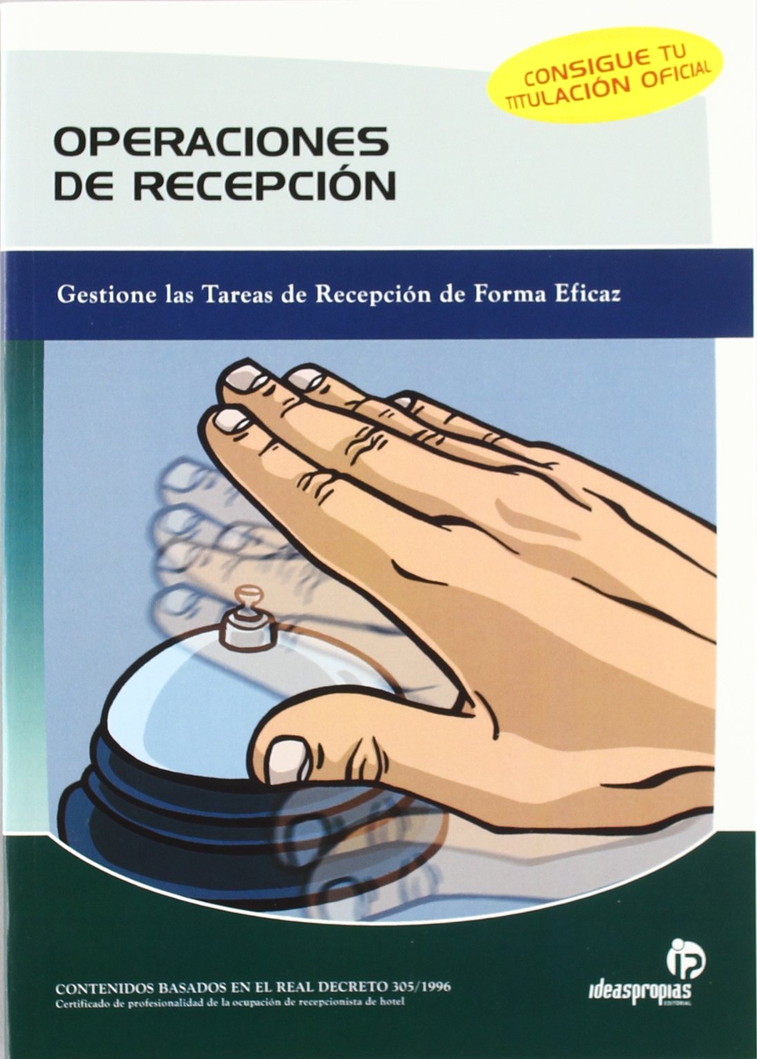 Operaciones de recepción: Gestione las tareas administrativas de recepción de forma eficaz (Hostelería y turismo)